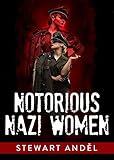 Notorious Nazi Women The Eclectic Collection Book 1 English Edition