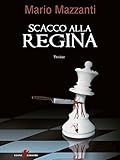 Scacco Alla Regina Italian Edition