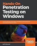 Handson Penetration Testing On Windows Unleash Kali Linux Powershell And Windows Debugging Tools For Security Testing And Analysis