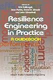 Resilience Engineering In Practice A Guidebook Ashgate Studies In Resilience Engineering English Edition