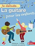 Je Dbute La Guitare Pour Les Enfants