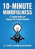 10minute Mindfulness 71 Habits For Living In The Present Moment Mindfulness Books Series Book 2 English Edition