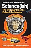 Scienceish The Peculiar Science Behind The Movies English Edition