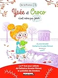 Ys%C3%A9e Et Croco N'ont M%C3%AAme Pas Peur : Le 1er Livre Pour Enfants De Catherine Aimelet P%C3%A9rissol, La Sp%C3%A9cialiste Des %C3%A9motions
