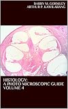 Histology A Photo Microscopic Guide Volume 4 English Edition