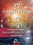 Salient Features Of Each Nakshatra 27 Nakshatras In 27 Days English Edition