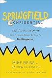 Springfield Confidential Jokes Secrets And Outright Lies From A Lifetime Writing For The Simpsons English Edition