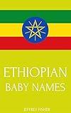 Ethiopian Baby Names Names From Ethiopia For Girls And Boys