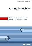 Skytest Airline Interview The Psychological Final Discussion In Pilot And Atco Recruitment Testing English Edition