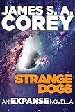 Strange Dogs An Expanse Novella English Edition