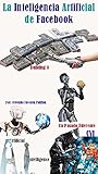 La Inteligencia Artificial De Facebook Un Futuro Diferente N 106 Spanish Edition