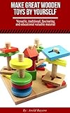 Make Great Wooden Toys By Yourself English Edition