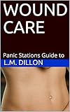 Wound Care Panic Stations Guide To English Edition
