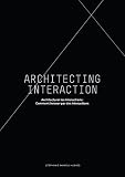 Architecting Interaction Architecturer Les Interactions Comment Innover Par Des Interactions