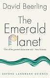 The Emerald Planet How Plants Changed Earths History Oxford Landmark Science English Edition
