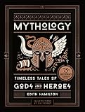 Mythology Timeless Tales Of Gods And Heroes 75th Anniversary Illustrated Edition