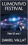 Lumovivo Festival Fte 33 Ans Lumire Et Vie T 15