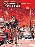 Les Mystres De La 5e Rpublique Tome 05 Au Nom De La France