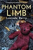 Phantom Limb A Gripping Psychological Thriller English Edition