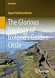 The Glorious Geology Of Icelands Golden Circle Geoguide English Edition