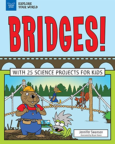Bridges! (By: Jennifer Swanson,Bryan Stone) cover