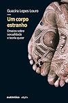 Um corpo estranho: Ensaios sobre sexualidade e teoria queer (Portuguese Edition)