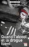 Quand Lalcool Et La Drogue Tuent Histoires Vraies Temoignage Doc