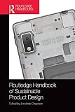 Routledge Handbook Of Sustainable Product Design English Edition