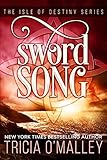 Sword Song The Isle Of Destiny Series Book 2
