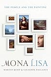 Mona Lisa The People And The Painting English Edition