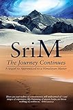 The Journey Continues A Sequel To Apprenticed To A Himalayan Master English Edition