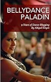 Bellydance Paladin: 9 Years of Dance Blogging