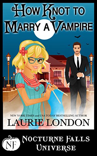 How Knot to Marry a Vampire (By: Laurie London) cover