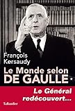 Le Monde Selon De Gaulle   Tome 1