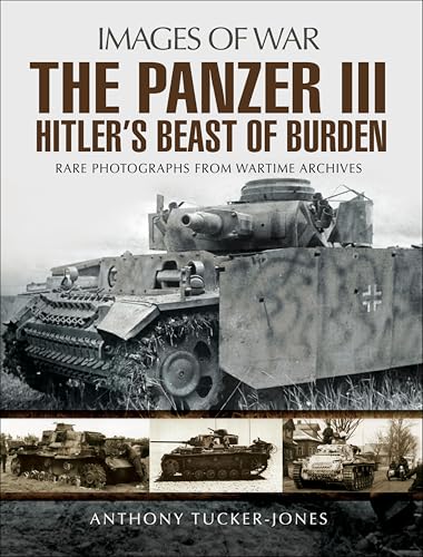 The Panzer III: Hitler's Beast of Burden book cover