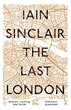 The Last London True Fictions From An Unreal City English Edition