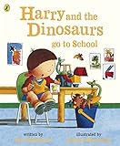 Harry And The Dinosaurs Go To School English Edition