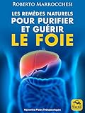 Remdes Naturels Pour Purifier Et Gurir Le Foie Dtoxifier Votre Foie Nouvelles Pistes Thrapeutiques
