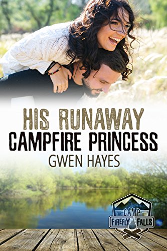 His Runaway Campfire Princess (By: Gwen Hayes) cover