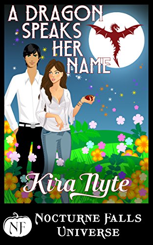 A Dragon Speaks Her Name (By: Kira Nyte) cover