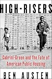 Highrisers Cabrinigreen And The Fate Of American Public Housing