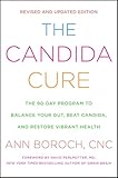The Candida Cure The 90day Program To Balance Your Gut Beat Candida And Restore Vibrant Health English Edition