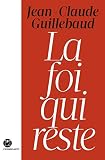 La Foi Qui Reste