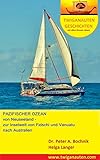 Segelreise Im Pazifischen Ozean Von Neuseeland In Die Inselwelt Von Fidschi Und Vanuatu Nach Australien Twiganauten Geschichten Mit Allen Sinnen Reisen 8 German Edition