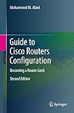 Guide To Cisco Routers Configuration Becoming A Router Geek English Edition