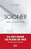 Soigner 14 Juillet 2016 Ils Ont Pans Les Plaies De Nice Hors Collection