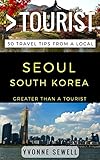 Greater Than A Tourist Seoul South Korea 50 Travel Tips From A Local