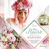 Des Fleurs Pour Mon Mariage Esprit Nature