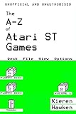 The Az Of Atari St Games Volume 1 The Az Of Retro Gaming English Edition