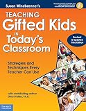 Teaching Gifted Kids In Todays Classroom Strategies And Techniques Every Teacher Can Use Revised Updated Third Edition English Edition